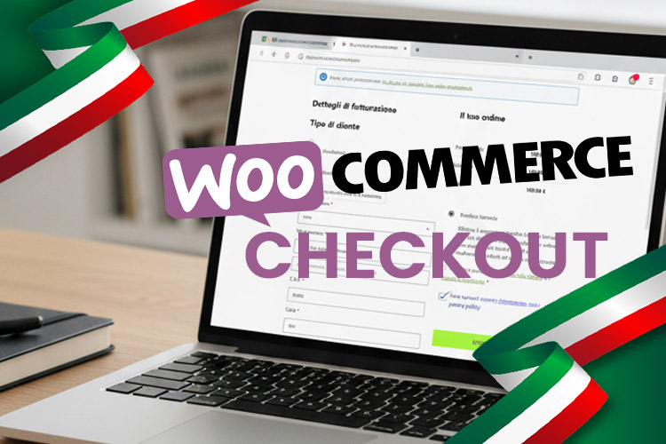 WooCommerce: Guida avanzata per un Checkout in Italia personalizzato (senza plugin)